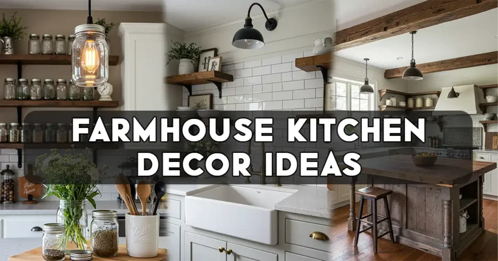 Farmhouse Kitchen Decor Ideas